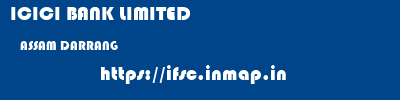ICICI BANK LIMITED  ASSAM DARRANG    ifsc code